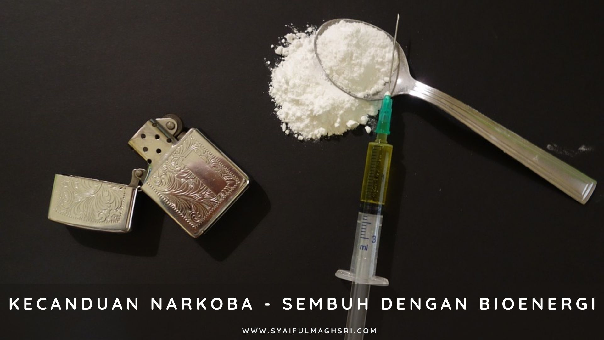 Kecanduan Narkoba - Syaiful Maghsri.com